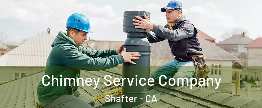  Chimney Service Company Shafter - CA