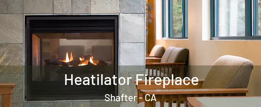  Heatilator Fireplace Shafter - CA