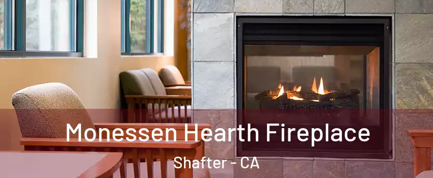 Monessen Hearth Fireplace Shafter - CA